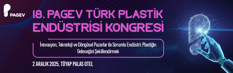 18. PAGEV TÜRK PLASTİK ENDÜSTRİSİ KONGRESİ